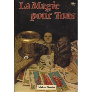 LA MAGIE POUR TOUS OU LA CULTURE DES POUVOIRS SECRETS