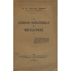 LA GUERISON SURNATURELLE OU METIATRIE 