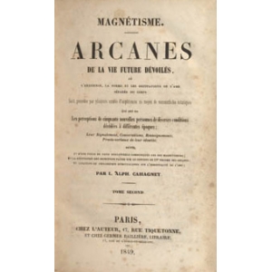 ARCANES DE LA VIE FUTURE DEVOILES – Tome second ARCANES DE LA VIE FUTURE DEVOILES – Tome second