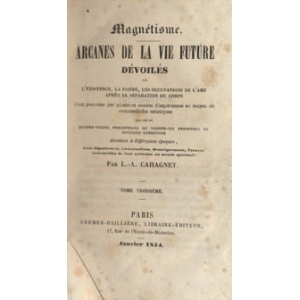 ARCANES DE LA VIE FUTURE DEVOILES – Tome troisième  