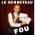 Le Bonneteau Fou