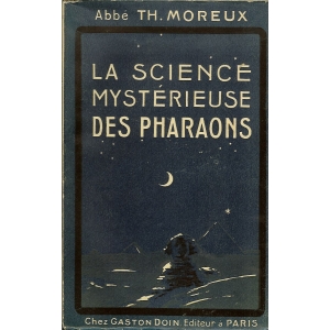 LA SCIENCE MYSTERIEUSE DES PHARAONS LA SCIENCE MYSTERIEUSE DES PHARAONS