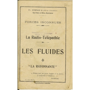 FORCES INCONNUES – LA RADIO-TELEPATHIE – LES FLUIDES FORCES INCONNUES – LA RADIO-TELEPATHIE – LES FLUIDES