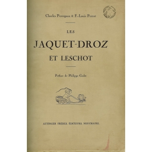 LES JAQUET-DROZ ET LESCHOT LES JAQUET-DROZ ET LESCHOT
