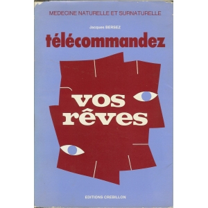TELECOMMANDEZ VOS REVES TELECOMMANDEZ VOS REVES