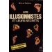 ILLUSIONNISTES ET LEURS SECRETS (LES), SELDOW Michel