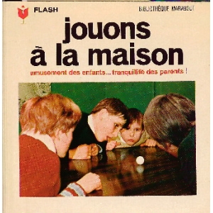 JOUONS A LA MAISON