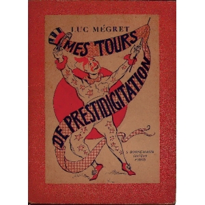 MES TOURS DE PRESTIDIGITATION, MEGRET Luc