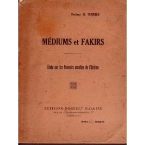 MEDIUMS ET FAKIRS, TERRIER (Docteur) H.