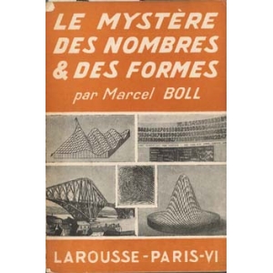 MYSTERE DES NOMBRES ET DES FORMES (LE), BOLL Marcel
