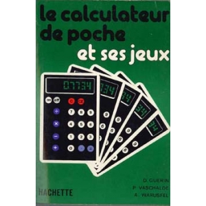 CALCULATEUR DE POCHE ET SES JEUX (LE)