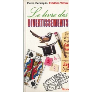 LIVRE DES DIVERTISSEMENTS (LE), BERLOQUIN & VITOUX Pierre & Fréd