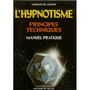L'HYPNOTISME (CHARLES DE LIGOURI) L'HYPNOTISME (CHARLES DE LIGOURI)