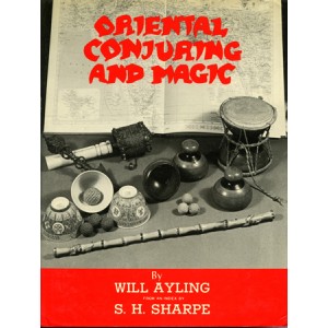ORIENTAL CONJURING AND MAGIC (Will Ayling)