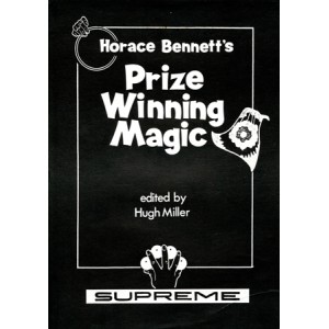 HORACE BENNETT'S PRIZE WINNING MAGIC (Horace Bennett) HORACE BENNETT'S PRIZE WINNING MAGIC (Horace Bennett)