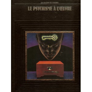 LE PSYCHISME A L'ŒUVRE LE PSYCHISME A L'ŒUVRE