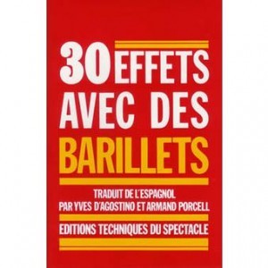 30 EFFETS AVEC DES BARILLETS 30 EFFETS AVEC DES BARILLETS