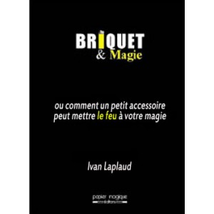 BRIQUET & MAGIE (Ivan Laplaud) BRIQUET & MAGIE (Ivan Laplaud)