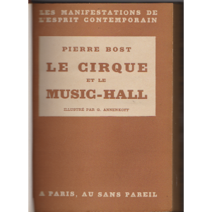 LE CIRQUE ET LE MUSIC-HALL (PIERRE BOST)