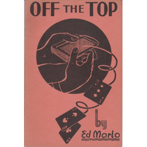 OF THE TOP BY EDWARD MARLO OF THE TOP BY EDWARD MARLO