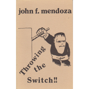 Throwing the Switch !! (John F. Mendoza)