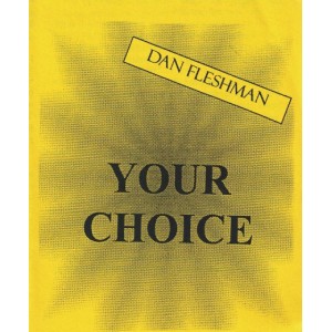 YOUR CHOICE (DAN FLESHMAN)