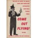 COME OUT FLYING! (FRANCES IRELAND MARSHALL)