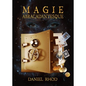 MAGIE ABRACADANTESQUE - EDITION COLLECTOR (DANIEL RHOD)