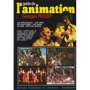 LE GUIDE DE L'ANIMATION (Georges PROUST)