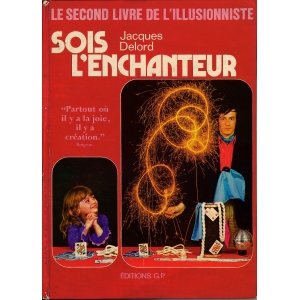 SECOND LIVRE DE L'ILLUSIONNISTE (LE) - SOIS L'ENCHANTEUR, DELORD
